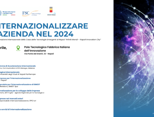 “Come Internazionalizzare la tua azienda nel 2024 – Servizi, Strumenti e Finanziamenti” – 09 Aprile 2024, Napoli